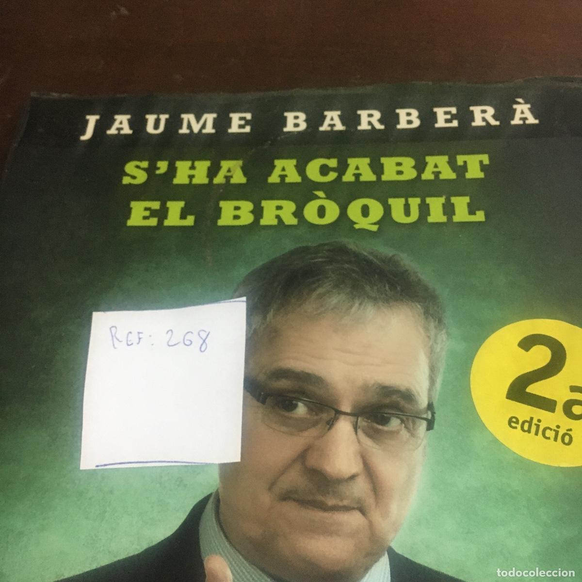 Libros de segunda mano: SHA ACABAT EL BROQUIL JAUME BARBERA REF: 268 - Foto 5
