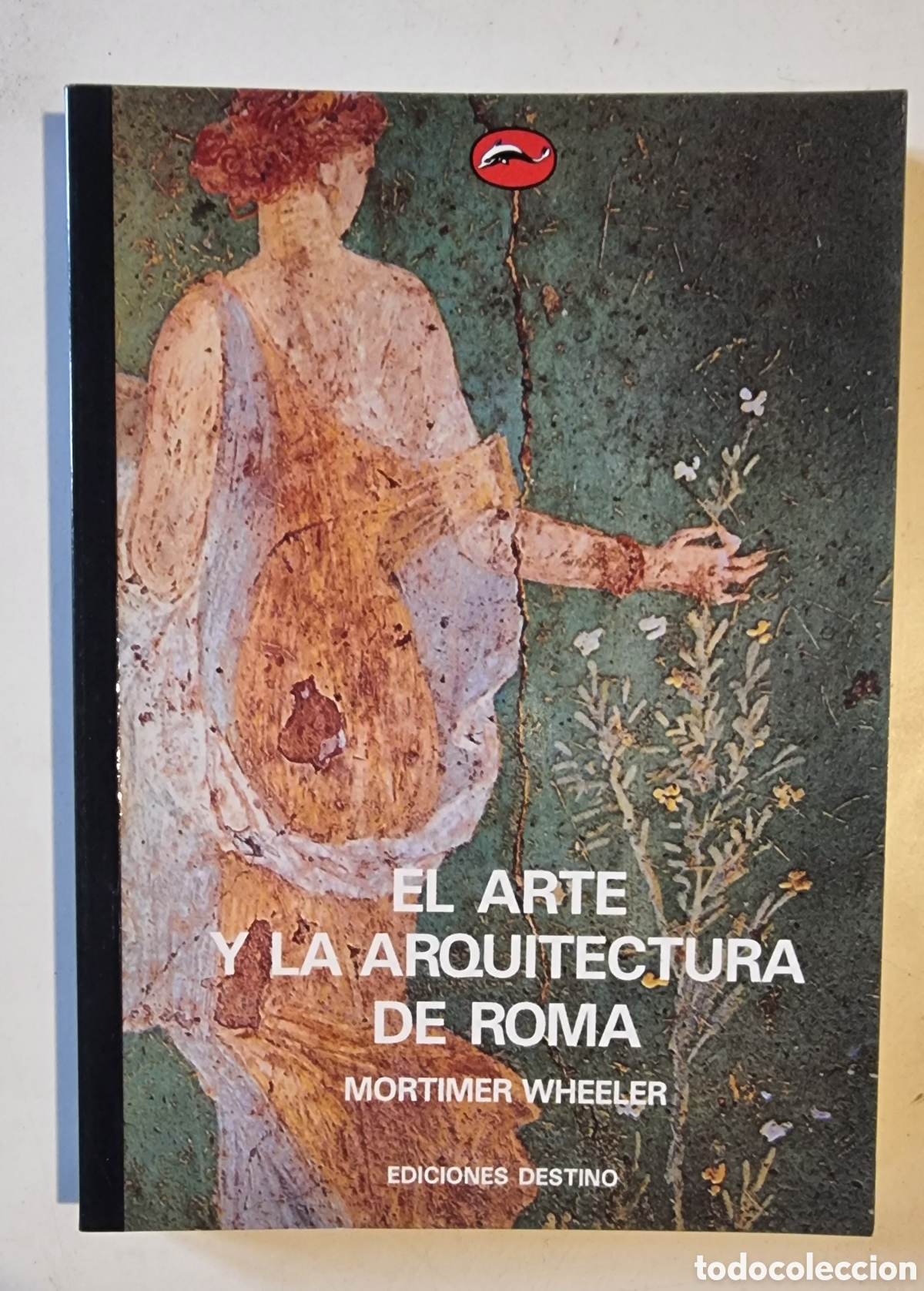 Libros de segunda mano: EL ARTE Y LA ARQUITECTURA DE ROMA. Mortimer Wheeler - Foto 1