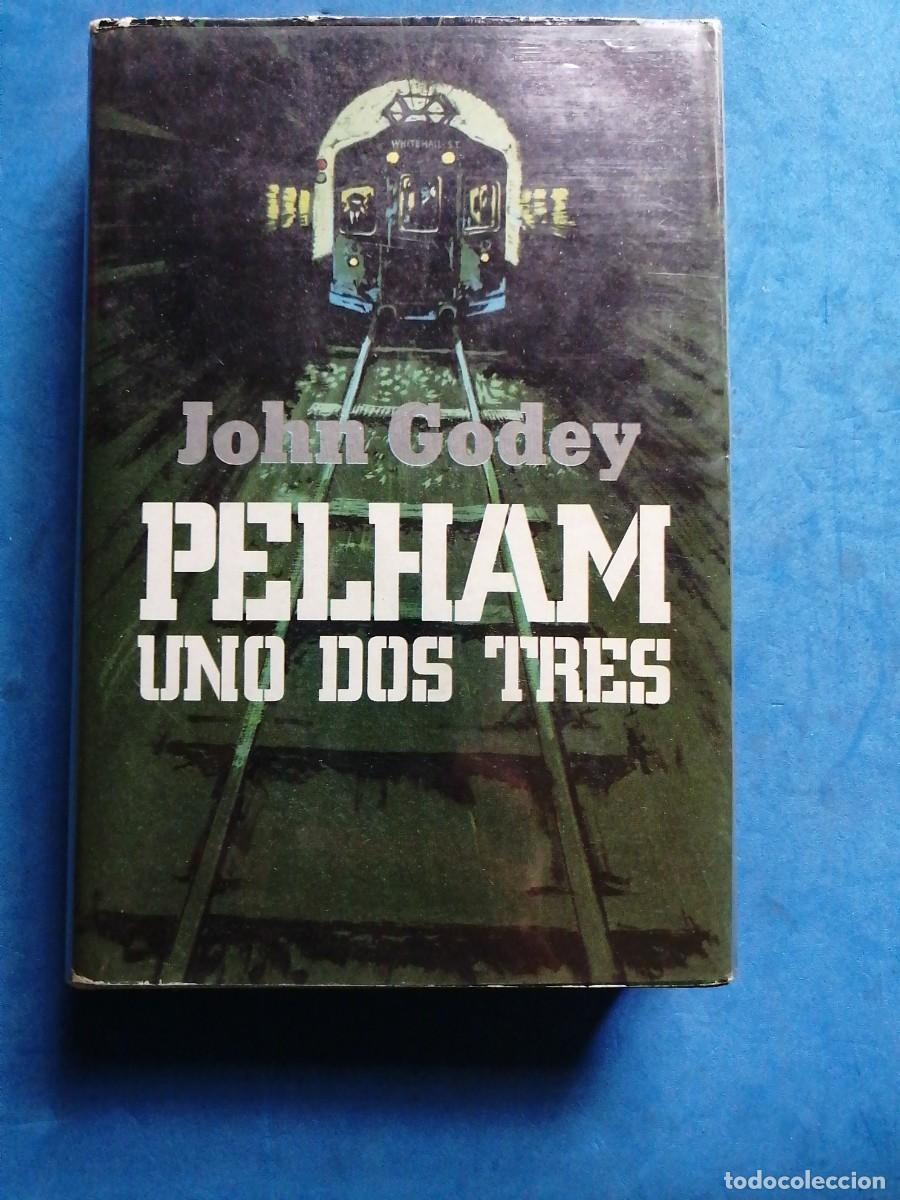 Libros de segunda mano: Pelham uno dos tres por John Godey, 1 EDICION - Foto 1