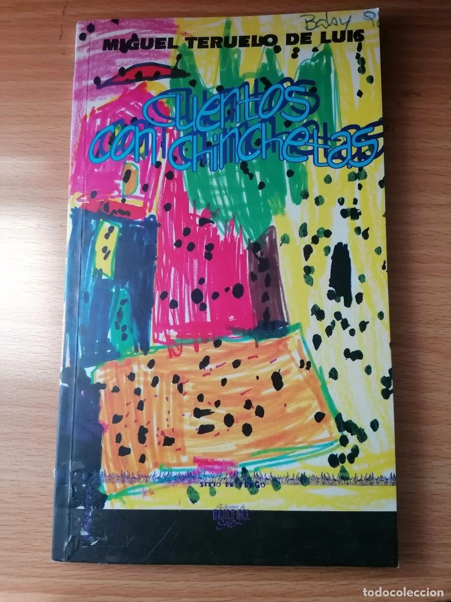 Libros de segunda mano: CUENTOS CON CHINCHETAS. MIGUEL TERUELO DE LUIS;Baile del Sol;1999 - Foto 1