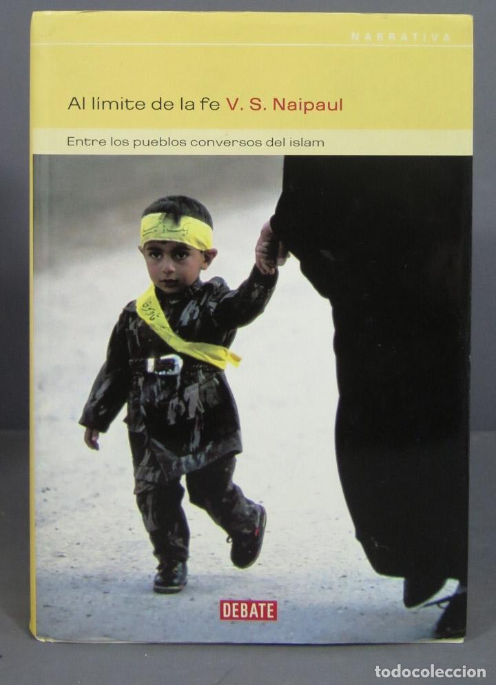 Libros de segunda mano: Al l&iacute;mite de la fe. V. S. Naipaul - Foto 1