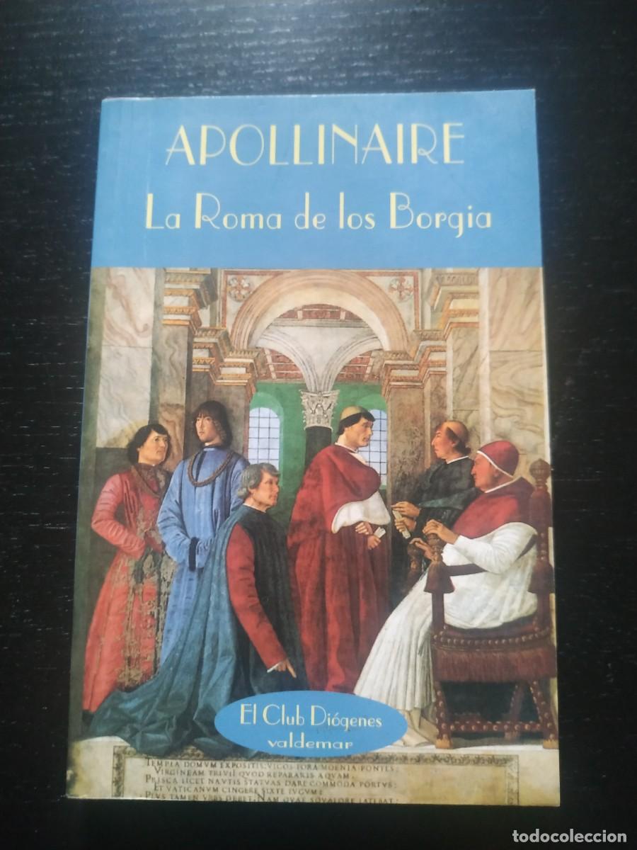 Libros de segunda mano: La Roma de los Borgia - Apollinaire. Valdemar Di&oacute;genes - Foto 1