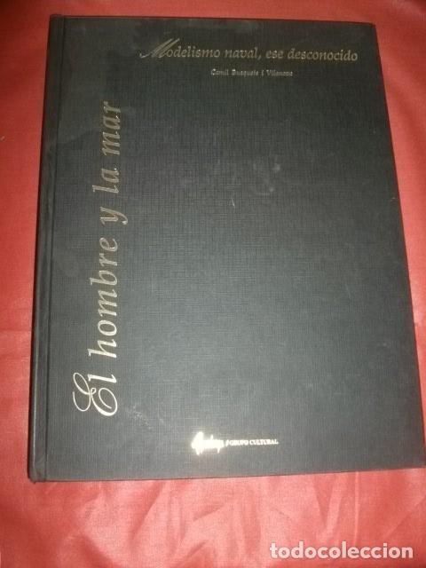 Libros de segunda mano: MODELISMO NAVAL, ESE DESCONOCIDO - CAMIL BUSQUETS I VILANOVA - Foto 1
