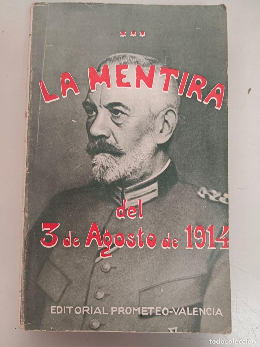 Libros de segunda mano: LA MENTIRA DEL 3 DE AGOSTO DE 1914 - Foto 1