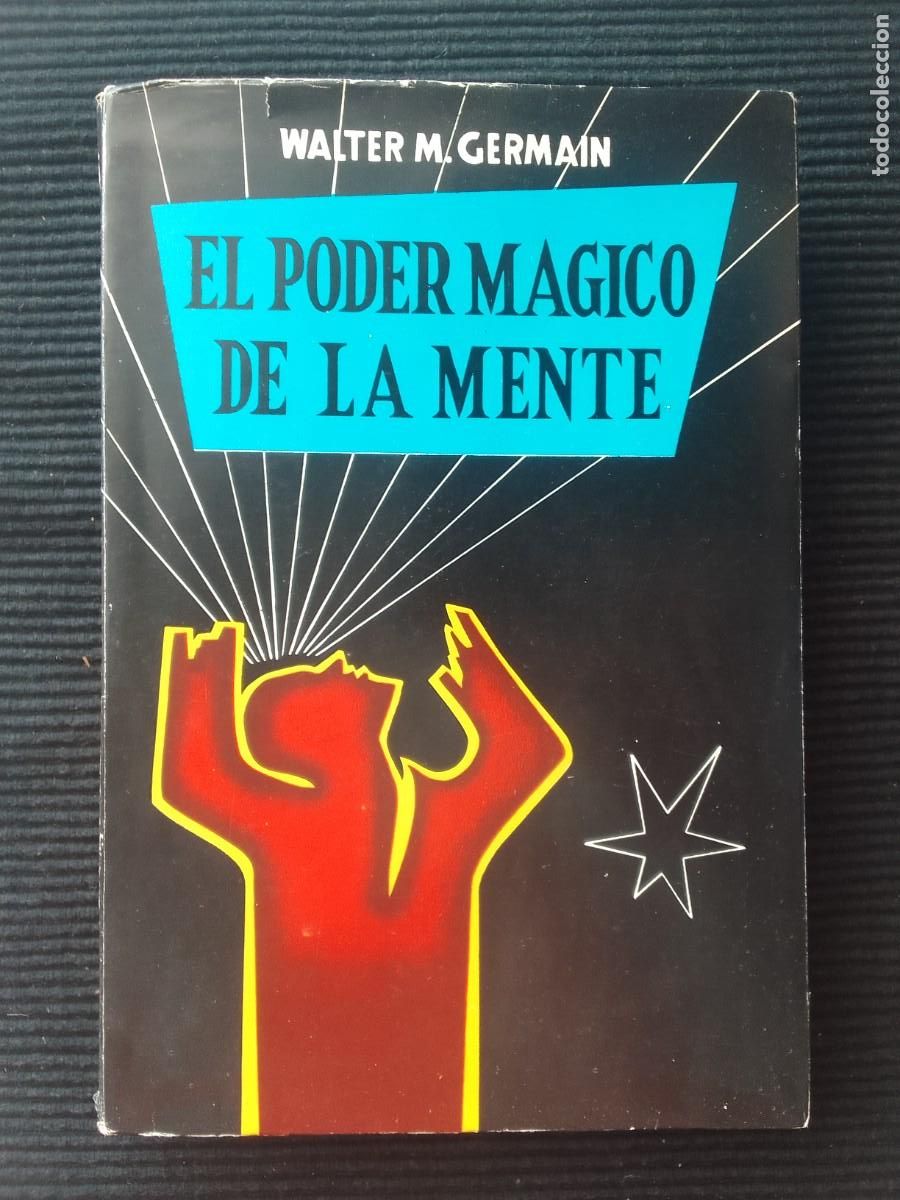 Libros de segunda mano: EL PODER MAGICO DE LA MENTE. WALTER M. GERMAIN. MEXICO D,F, 1960 - Foto 1