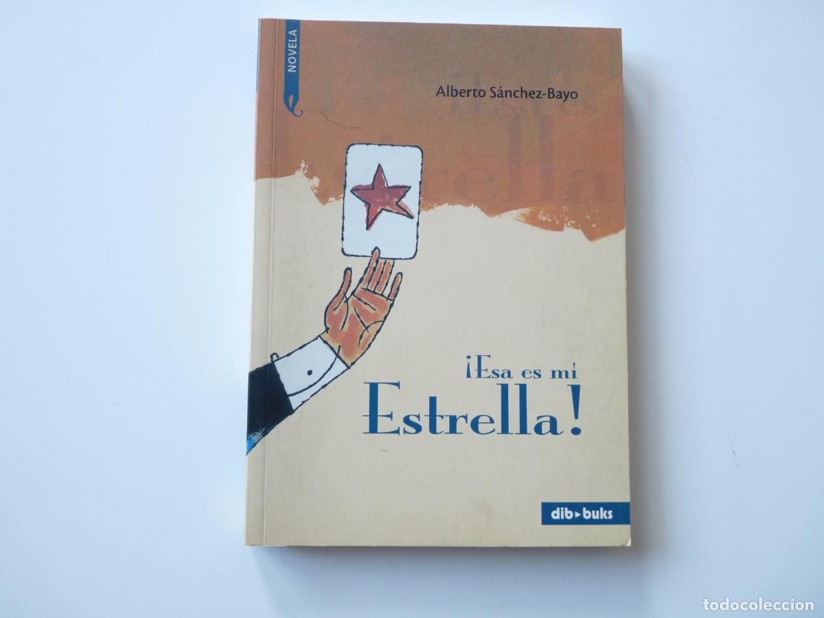 Libros de segunda mano: &iexcl;ESA ES MI ESTRELLA! de ALBERTO SANCHEZ-BAYO REF: 2-273 - Foto 1
