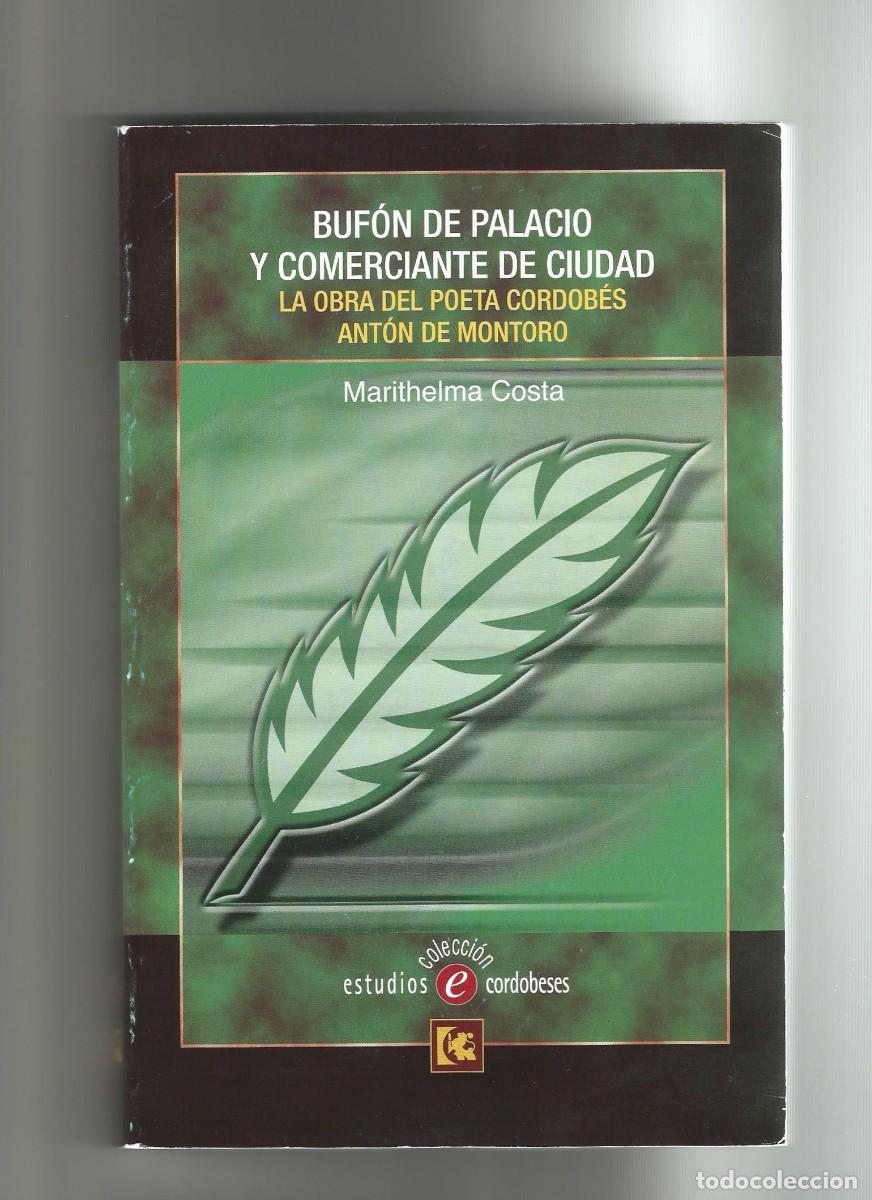 Libros de segunda mano: BUF&Oacute;N DE PALACIO Y COMERCIANTE DE CIUDAD OBRA DEL POETA CORDOB&Eacute;S ANT&Oacute;N DE MONTORO