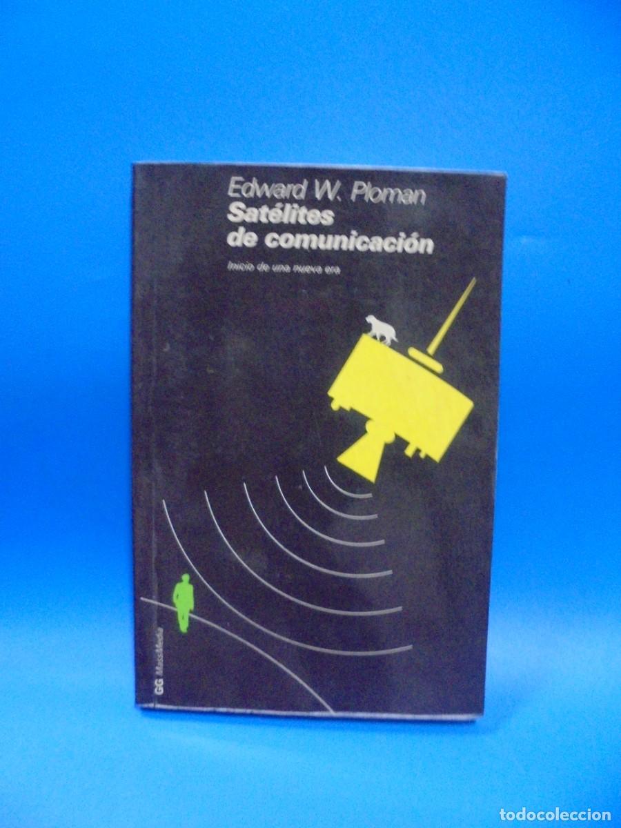 Libros de segunda mano: SATELITES DE COMUNICACION. EDWARD W. PLOMAN. 1985. PAGS: 221. - Foto 1