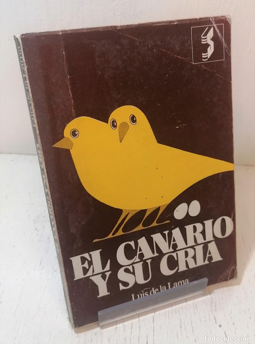 Libros de segunda mano: Libro: &rdquo;El canario y su cr&iacute;a&rdquo; de Luis de la Lama - Foto 1
