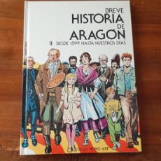 Libros de segunda mano: BREVE HISTORIA DE ARAGON. DESDE 1599. AÑO 1985. FORMATO COMIC