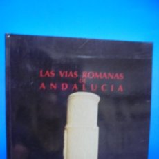 Libros de segunda mano: LAS VIAS ROMANAS DE ANDALUCIA. SEVILLA. 1992. PAGS : 237.