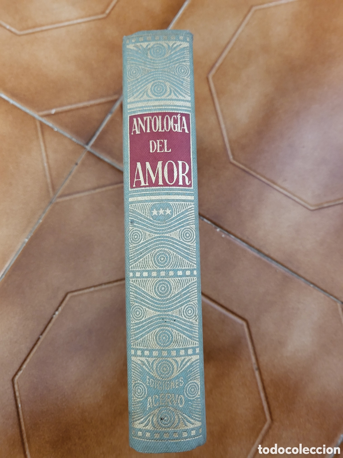 Libros de segunda mano: ANTOLOG&Iacute;A DEL AMOR (TERCERA SELECCI&Oacute;N). EDICIONES ACERVO 1970. - Foto 1