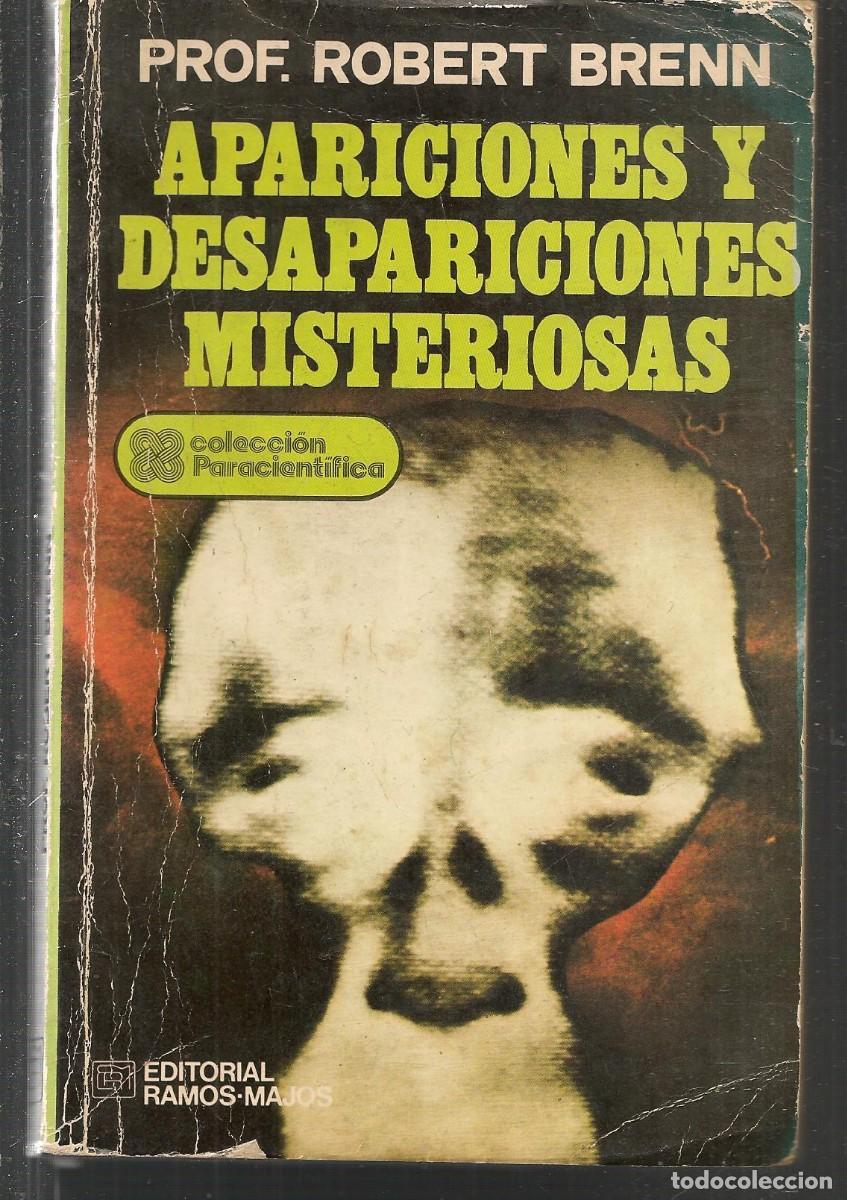 Libros de segunda mano: APARICIONES Y DESAPARICIONES MISTERIOSAS. PROF. ROBERT BRENN. EDT. RAMOS-MAJOS. 1982. (B/A42 - Foto 1