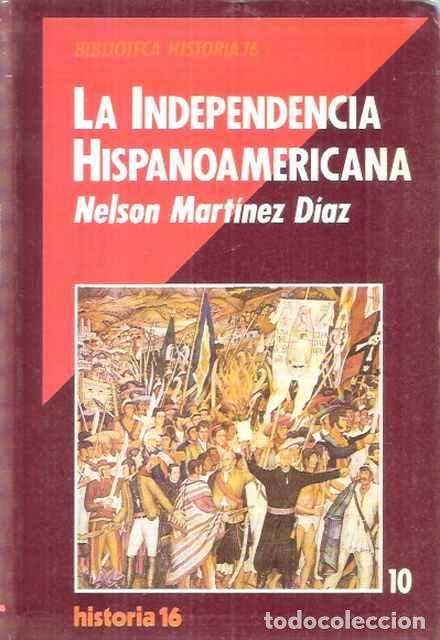 Libros de segunda mano: La independencia Hispanoamericana - Mart&iacute;nez D&iacute;az, Nelson - Foto 1