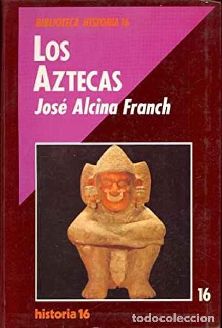 Libros de segunda mano: Los Aztecas - Alcina Franch, Jos&eacute; - Foto 1