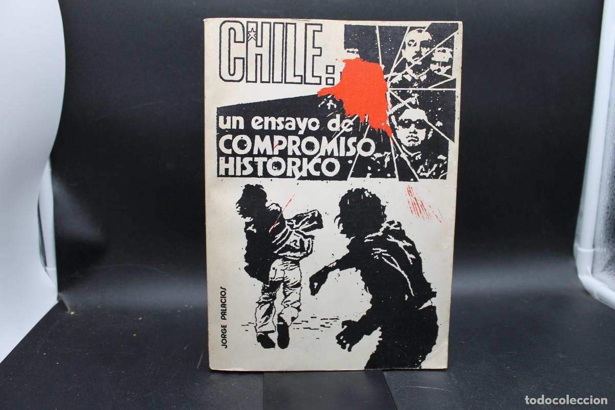 Libros de segunda mano: CHILE UN ENSAYO DE COMPROMISO HIST&Oacute;RICO JORGE PALACIOS 1978 - Foto 1