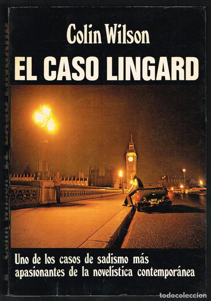 Libros de segunda mano: EL CASO LINGARD - COLIN WILSON - 1975 - Foto 1