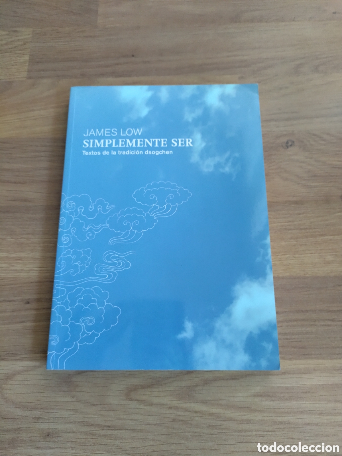 Libros de segunda mano: Simplemente ser. Textos de la tradici&oacute;n dsogchen. James Low. - Foto 1