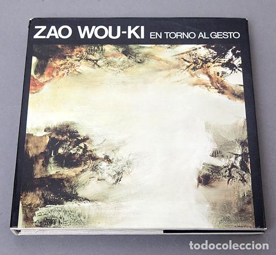 Libros de segunda mano: Zao Wou-Ki - FIRMADO - En torno al gesto - 1978 - Foto 2
