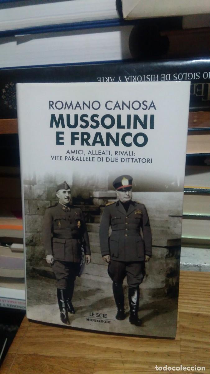 Libros de segunda mano: MUSSOLINI E FRANCO, ROMANO CANOSA, ED. LE SCIE - Foto 1