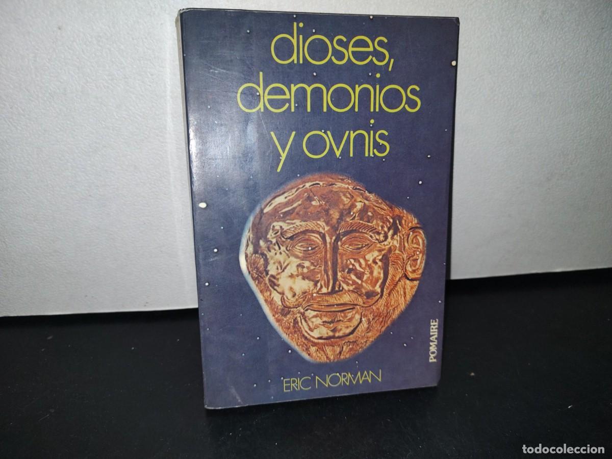 Libros de segunda mano: 73- DIOSES, DEMONIOS Y OVNIS - ERIC NORMAN - 1978 - Foto 1