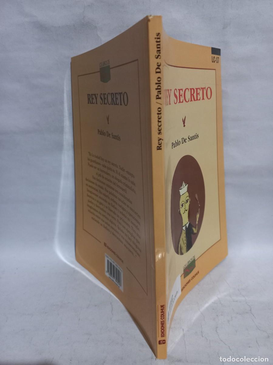 Libros de segunda mano: Pablo De Santis - Rey Secreto - 2013 - Foto 2