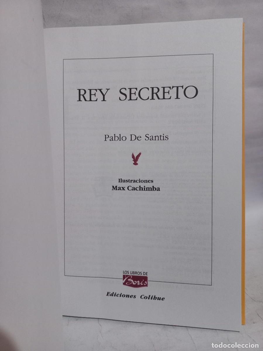 Libros de segunda mano: Pablo De Santis - Rey Secreto - 2013 - Foto 3