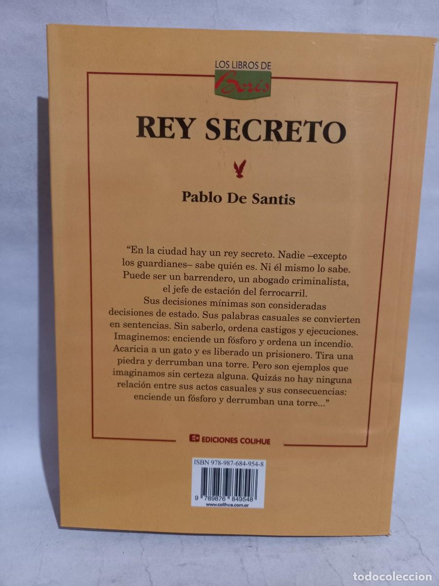 Libros de segunda mano: Pablo De Santis - Rey Secreto - 2013 - Foto 4