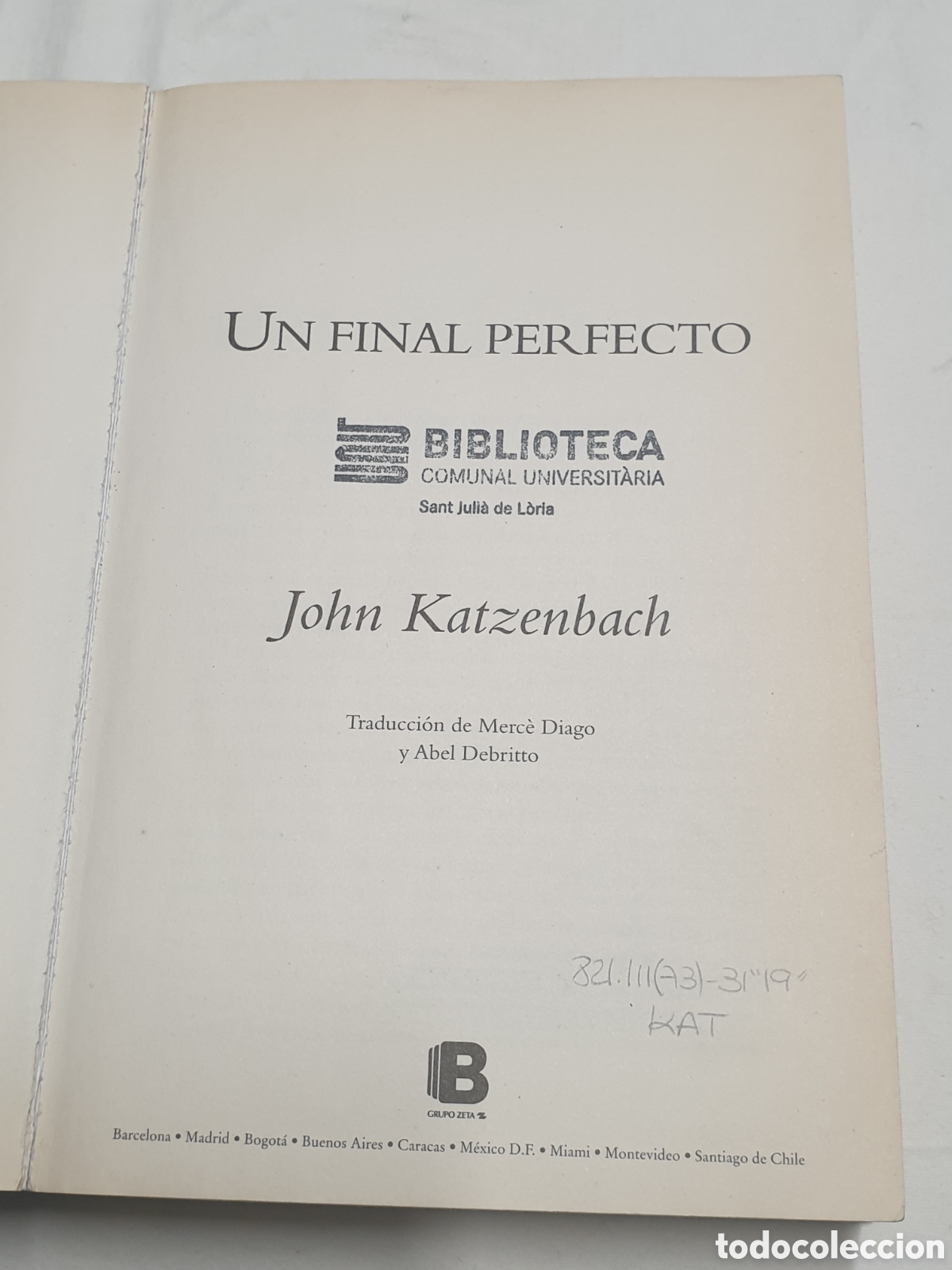 Libros de segunda mano: Un final perfecto John Katzenbach Grupo Z 2012 - Foto 3