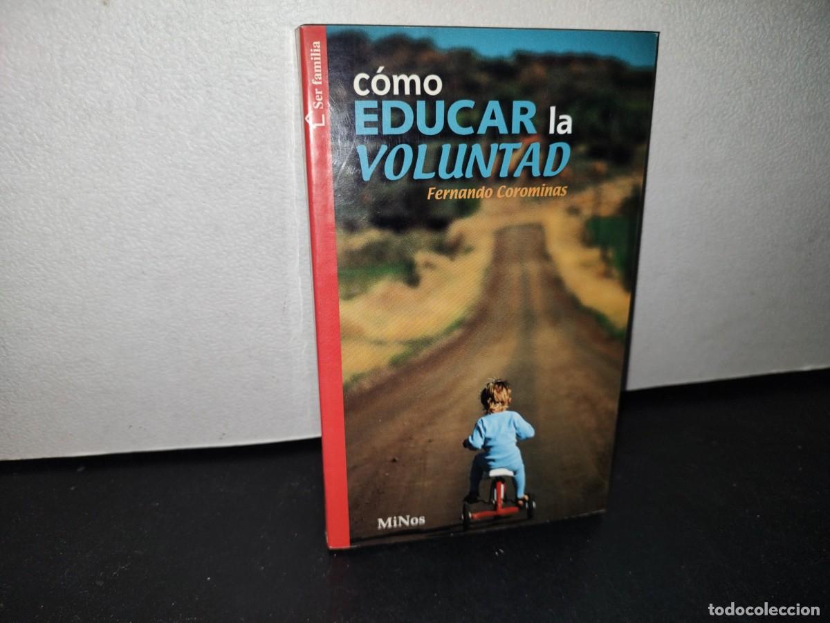 Libros de segunda mano: 73- C&Oacute;MO EDUCAR LA VOLUNTAD - FERNANDO COROMINAS - Foto 1