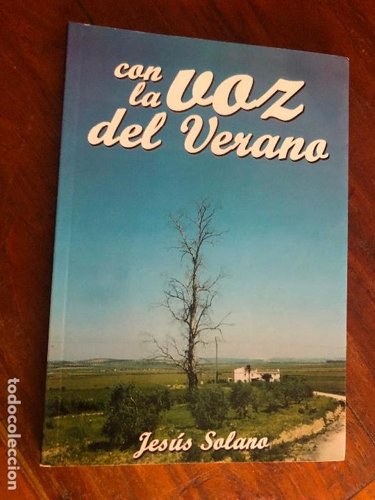 Libros de segunda mano: Con la voz del verano, jesus solano 1&ordf; edici&ograve;n 2010 Marchena - Foto 1