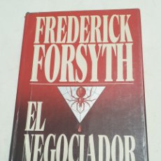 Libros de segunda mano: FREDERICK FORSYTH EL NEGOCIADOR PLAZA & JANÉS 1989