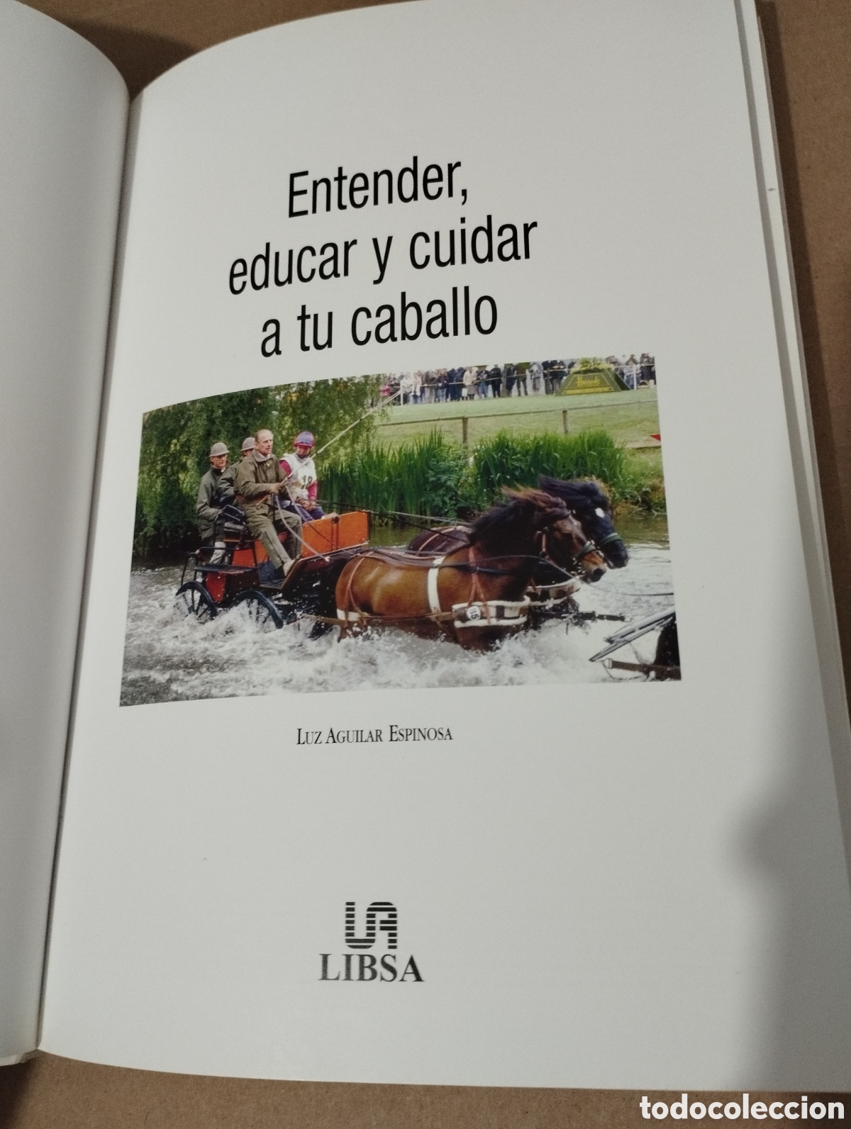 Libros de segunda mano: ENTENDER, EDUCAR Y CUIDAR A TU CABALLO (LUZ AGUILAR ESPINOSA) - Foto 2