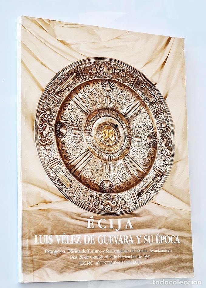 Libros de segunda mano: &Eacute;CIJA LUIS V&Eacute;LEZ DE GUEVARA Y SU &Eacute;POCA - Foto 1