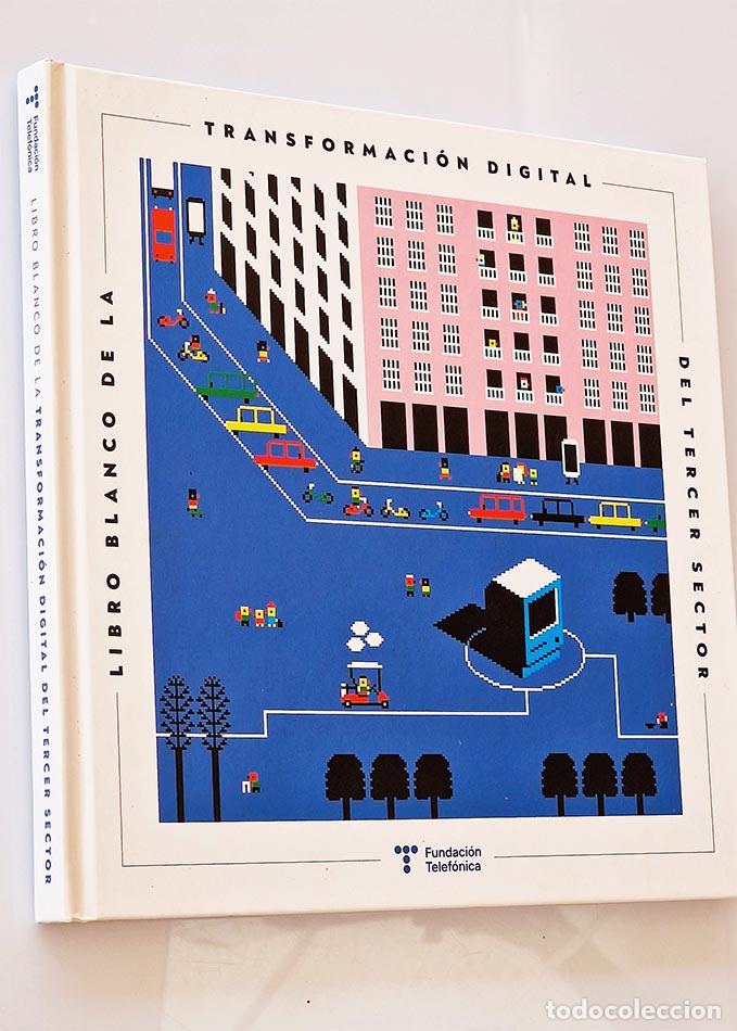 Libros de segunda mano: LIBRO BLANCO DE LA TRANSFORMACI&Oacute;N DIGITAL DEL TERCER SECTOR - Foto 1