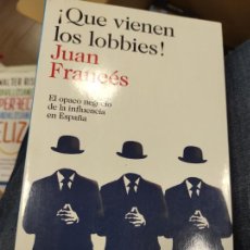 Libros de segunda mano: ¡QUE VIENEN LOS LOBBIES! - JUAN ANTONIO FRANCES ESCUDERO