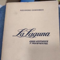 Libros de segunda mano: LA LAGUNA. GUIA HISTORICA Y MONUMENTAL. ALEJANDRO CIORANESCU. 1965.
