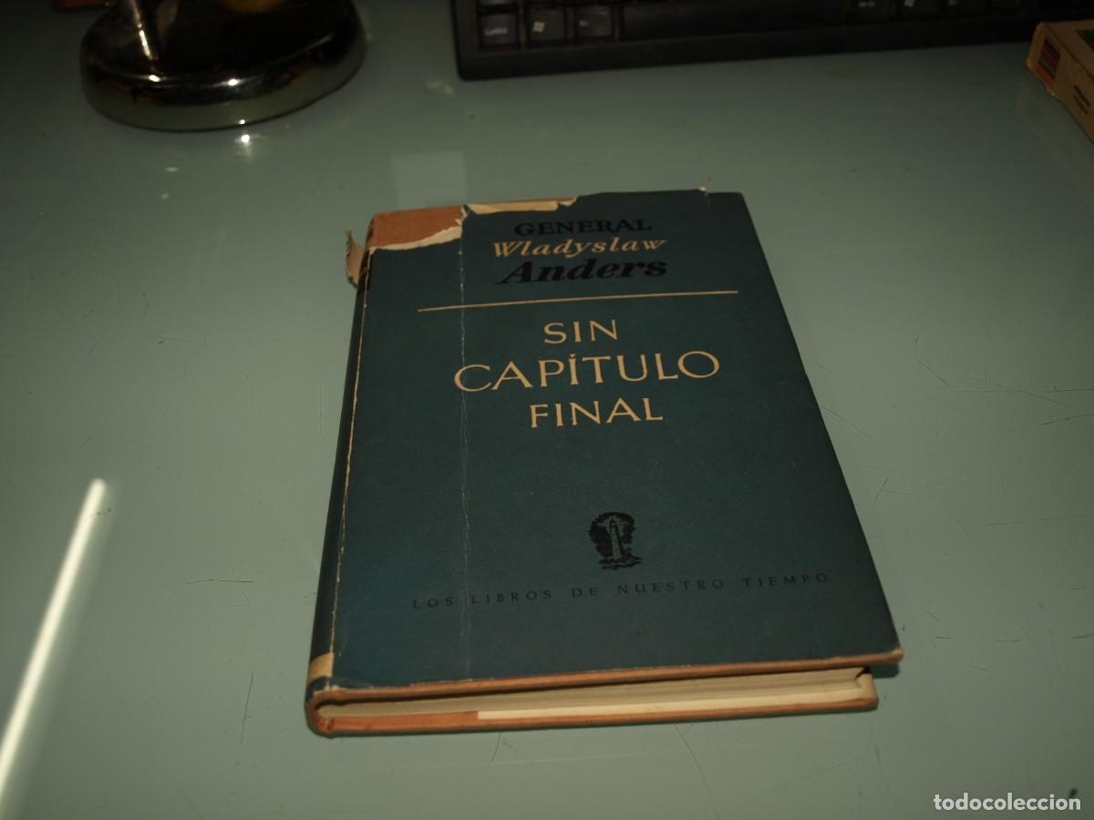Libros de segunda mano: Sin capitulo final, General Wladyslaw Anders, - Foto 1
