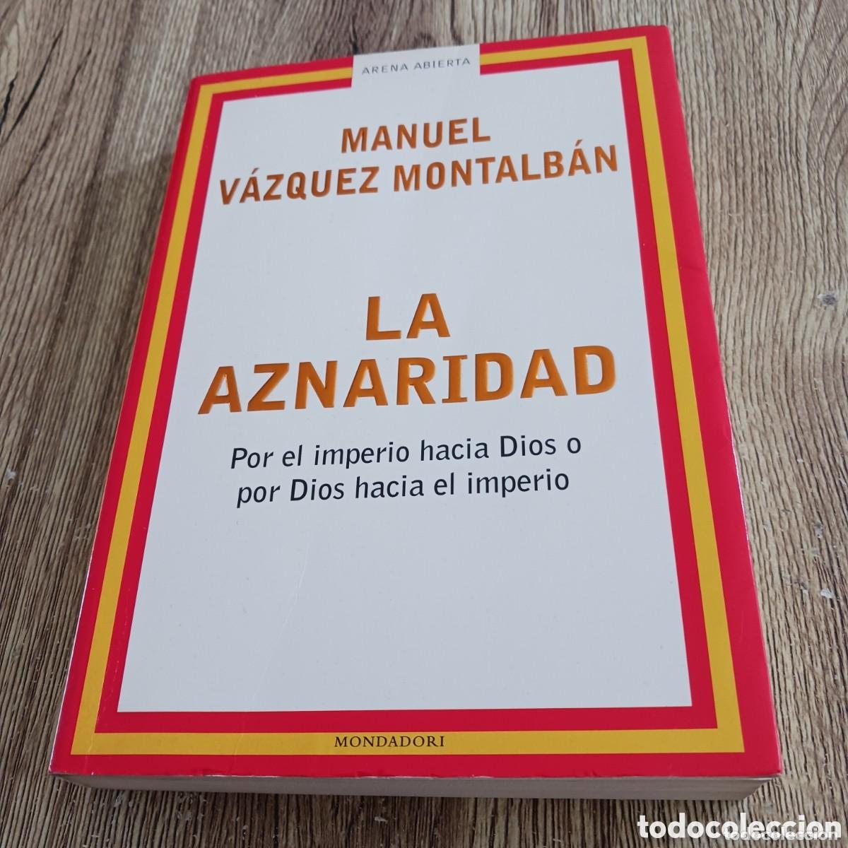 Libros de segunda mano: La Aznaridad de Manuel Vazquez Montalban - Foto 1