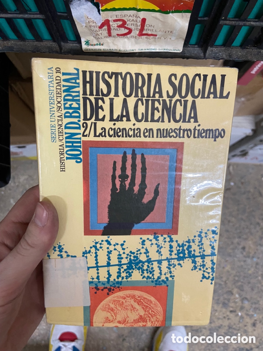 Libros de segunda mano: 13L HISTORIA SOCIAL DE LA CIENCIA 2 La ciencia en nuestro Tiempo
