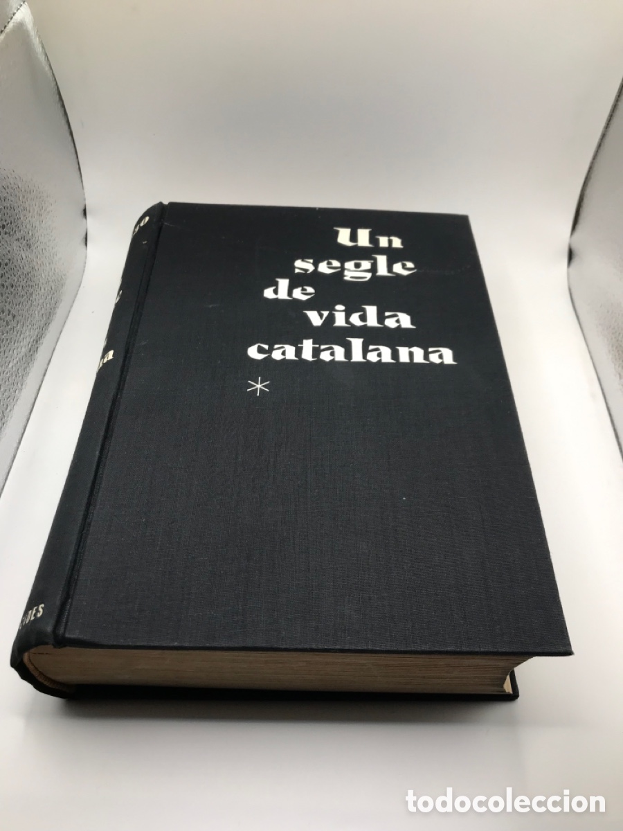 Libros de segunda mano: LIBRO UN SEGLE DE VIDA CATALANA - Foto 1