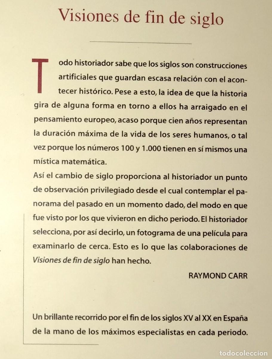 Libros de segunda mano: RAYMOND CARR (DIR.) - VISIONES DE FIN DE SIGLO - TAURUS, 1999 - Foto 2