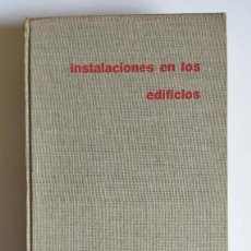 Libros de segunda mano: INSTALACIONES EN LOS EDIFICIOS - CHARLES MERRICK GAY, CHARLES DE VAN FAWCETT Y WILLIAM J. MCGINNESS