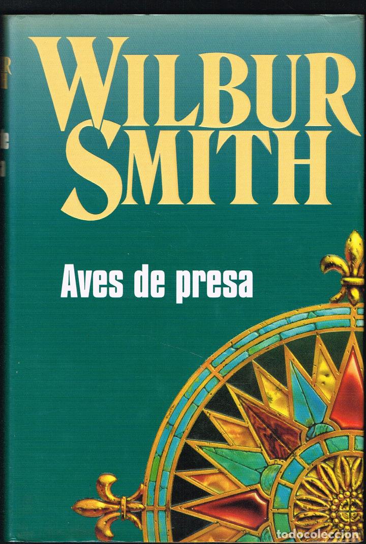 Libros de segunda mano: AVES DE PRESA - WILBUR SMITH - 1997 - Foto 1
