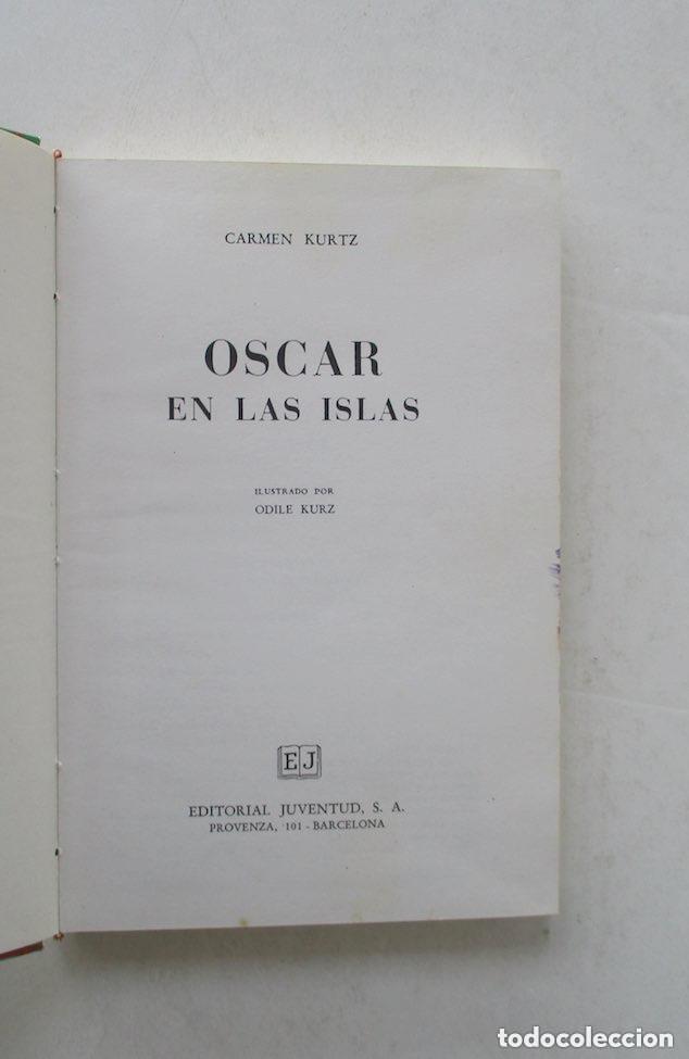 Libros de segunda mano: OSCAR EN LAS ISLAS - CARMEN KURTZ - Foto 2