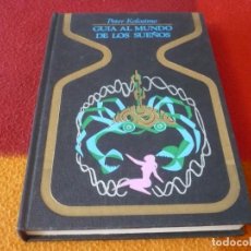 Libros de segunda mano: GUIA AL MUNDO DE LOS SUEÑOS ( PETER KOLOSIMO) 1973 OTROS MUNDOS VIAJE DIMENSION DESCONOCIDA SIMBOLOS