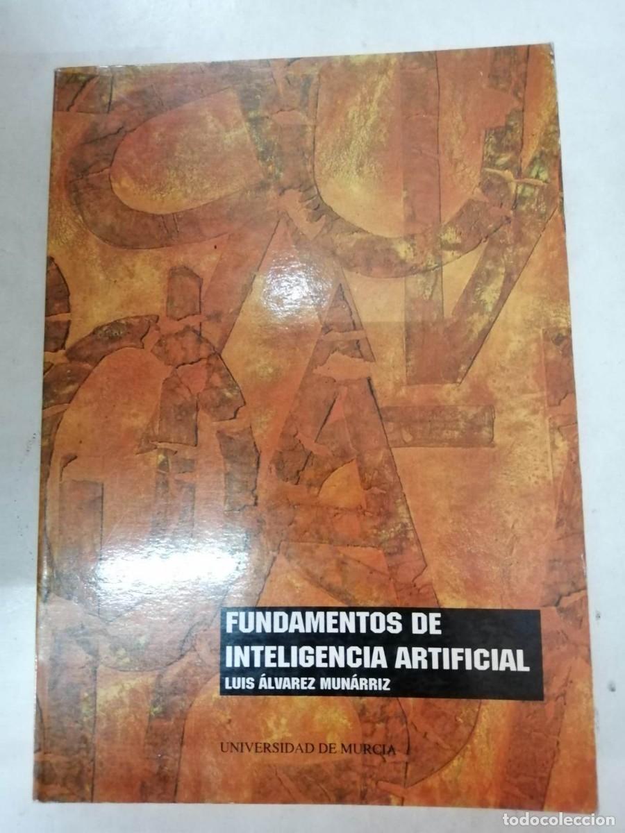 Libros de segunda mano: FUNDAMENTOS DE INTELIGENCIA ARTIFICIAL (LUIS ALVAREZ MU&Ntilde;ARRIZ) - Foto 1