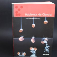 Libros de segunda mano: HABLEMOS DE CIENCIA / JOSE MANUEL NIEVES / EDAF