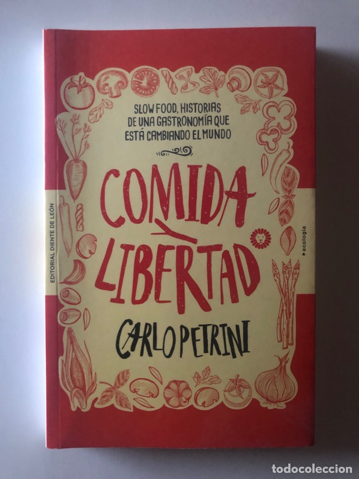 Libros de segunda mano: COMIDA Y LIBERTAD. Carlo Petrini - Foto 1