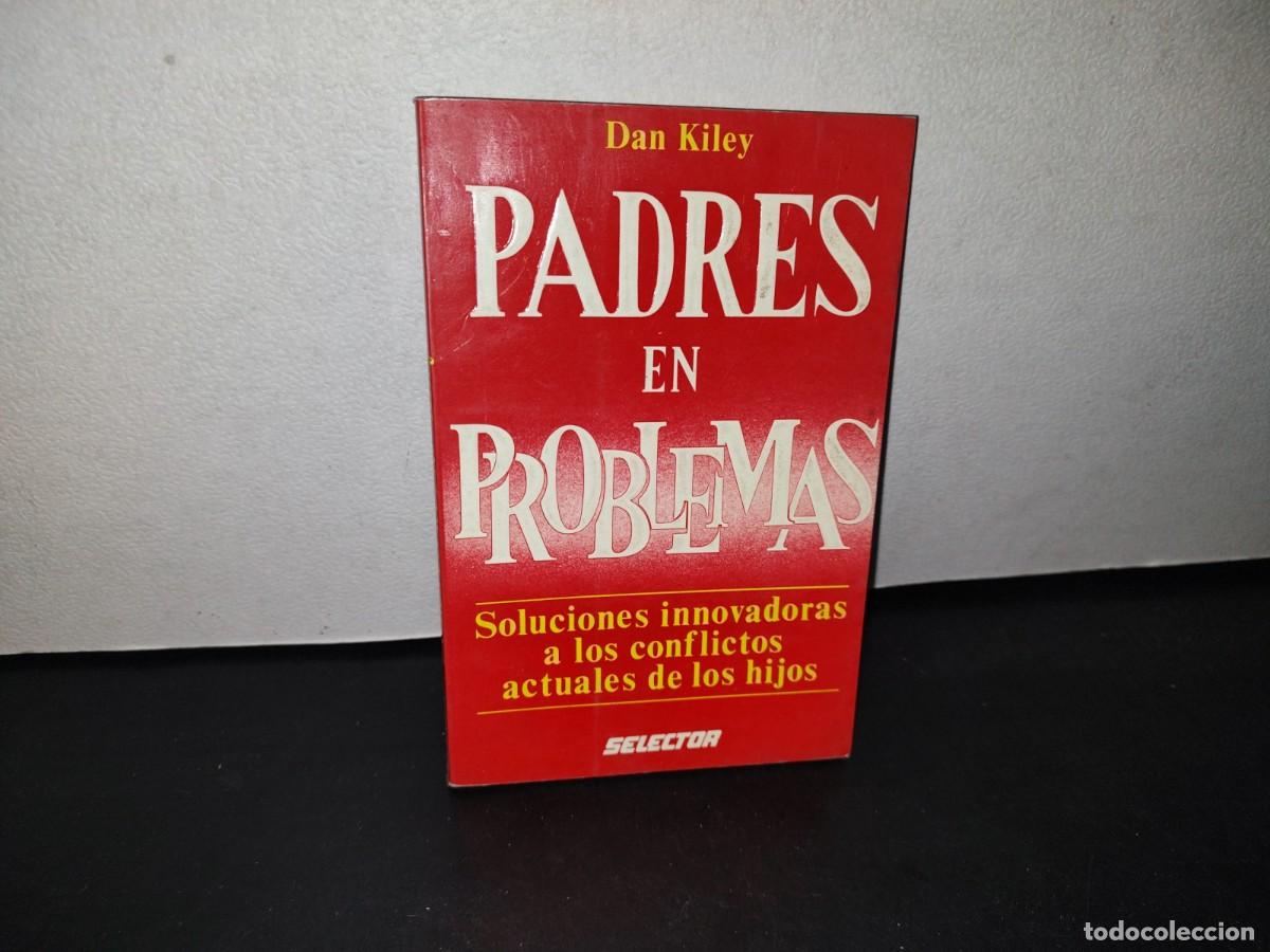 Libros de segunda mano: 74- PADRES EN PROBLEMAS - DAN KILEY - Foto 1